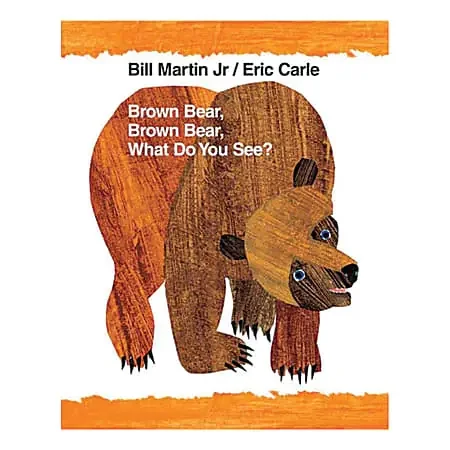 Macmillan Brown Bear, Brown Bear, Bill Martin, Jr./Eric Carle, Pre-K – Grade 1